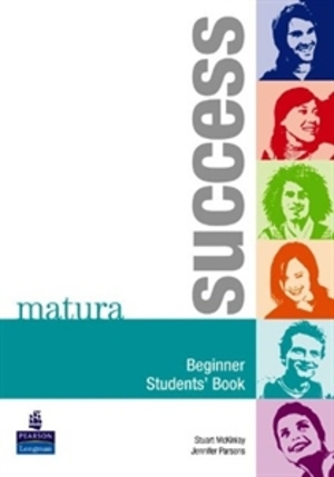 Matura Success. Beginner Student`s Book Podręcznik