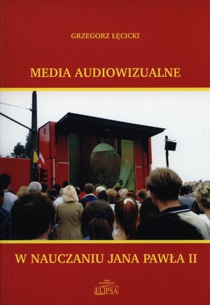 Media audiowizualne w nauczaniu Jana Pawła II
