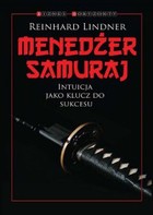 Menedżer Samuraj Intuicja jako klucz do sukcesu