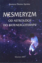 Mesmeryzm od astrologii do bioenergoterapii