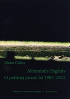 Metonimie Zagłady. O polskiej prozie lat 1987-2012 - 05 Żydowskie sekrety, Metonimie Zagłady