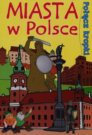 Miasta w Polsce Połącz kropki