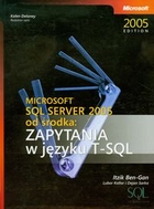 Microsoft SQL Server 2005 od środka: Zapytania w języku T-SQL
