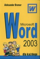 Microsoft Word 2003 dla każdego