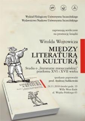Między literaturą a kulturą Studia o `literaturze mieszczańskiej` przełomu XV i XVII wieku