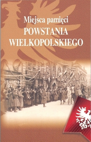 Miejsca pamięci Powstania Wielkopolskiego