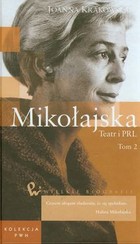 Mikołajska Teatr i PRL tom 2 Wielkie Biografie