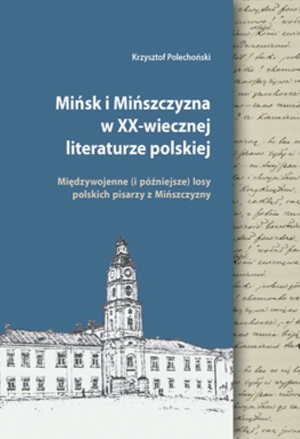 Mińsk i Mińszczyzna w XX-wiecznej literaturze polskiej