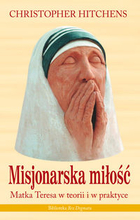Misjonarska miłość Matka Teresa w teorii i praktyce