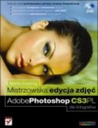 Mistrzowska edycja zdjęć Adobe Photoshop CS3 PL dla fotografów