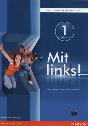 Mit Links! 1. Język niemiecki dla gimnazjum. Podręcznik + CD wieloletni. Kurs podstawowy