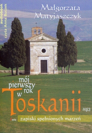 Mój pierwszy rok w Toskanii Zapiski spełnionych marzeń Audiobook CD Audio