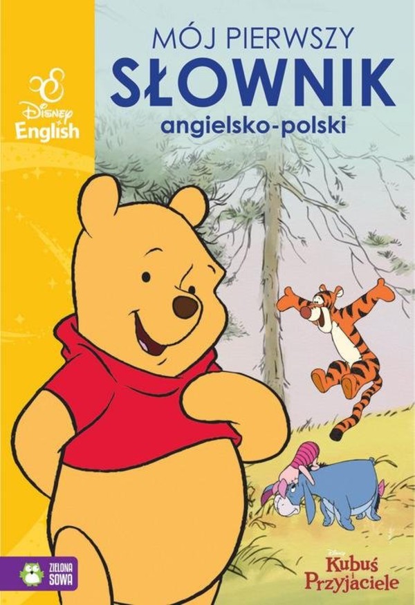 Mój pierwszy słownik obrazkowy angielsko-polski. Kubuś i przyjaciele
