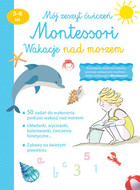 Mój zeszyt ćwiczeń Montessori Wakacje nad morzem 3-6 lat