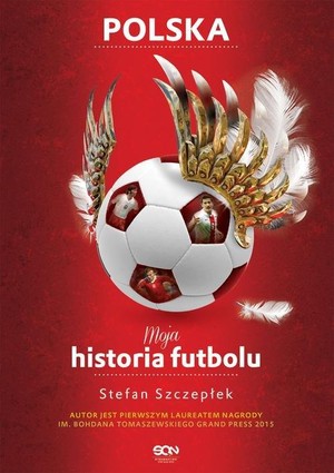 Moja historia futbolu. Polska Tom 2