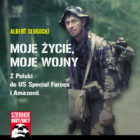 Moje życie, moje wojny Z Polski do US Special Forces i Amazonii