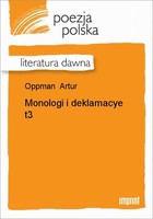 Monologi i deklamacye, t. 3 Literatura dawna