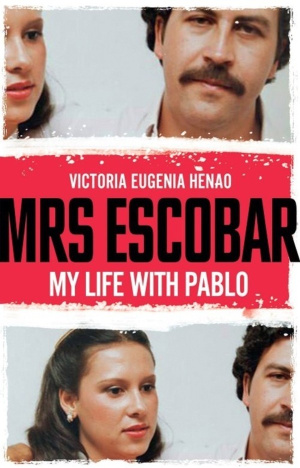 Mrs Escobar My life with Pablo