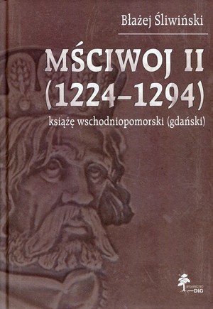 Mściwoj II (1224-1294) książę wschodniopomorski (gdański)