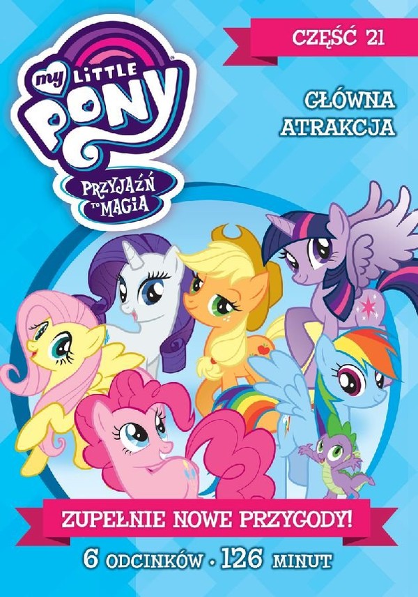 My Little Pony: Przyjaźń to magia część 21 Główna atrakcja