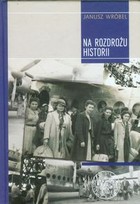 Na rozdrożu historii Repatriacja obywateli polskich z Zachodu w latach 1945-1949