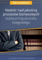 Nadzór nad jakością procesów biznesowych &#8211; outsourcing procesu księgoweg