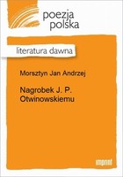 Nagrobek J. P. Otwinowskiemu Literatura dawna