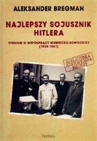 Najlepszy sojusznik Hitlera Studium o współpracy niemiecko-sowieckiej (1939-1941)