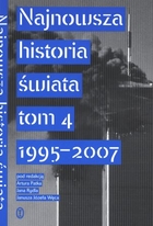 Najnowsza Historia Świata 1995-2007. Tom 4