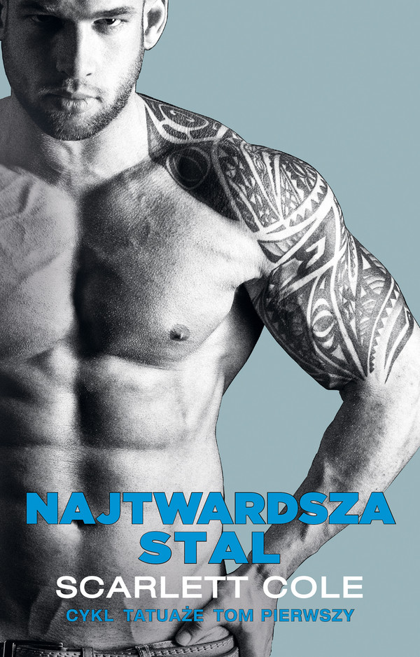 Najtwardsza stal Tatuaże Tom 1