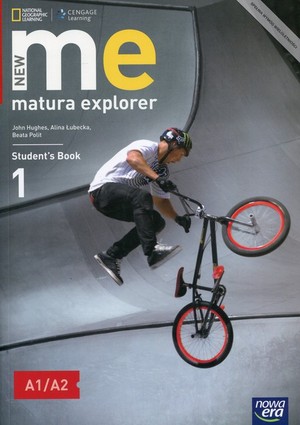 NEW Matura Explorer 1. Podręcznik do języka angielskiego dla liceum i technikum. Poziom A1/A2 po gimnazjum - 3-letnie liceum i 4-letnie technikum