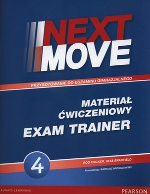 Next Move 4. Exam Trainer Materiał ćwiczeniowy