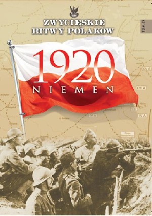 Niemen 1920 Zwycięskie Bitwy Polaków