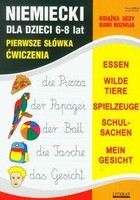 Niemiecki dla dzieci Pierwsze słówka, ćwiczenia. (6-8 lat)