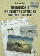 Niemieckie projekty lotnicze Myśliwce 1935-1945