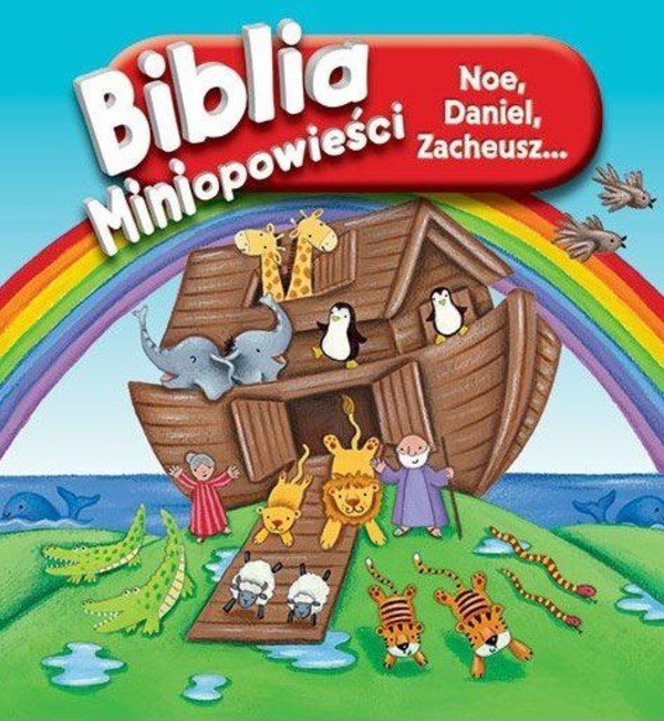 Biblia Miniopowieści Noe, Daniel, Zacheusz...