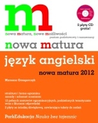 Nowa matura. język angielski. Poziom podstawowy i rozszerzony + CD Nowa matura 2012