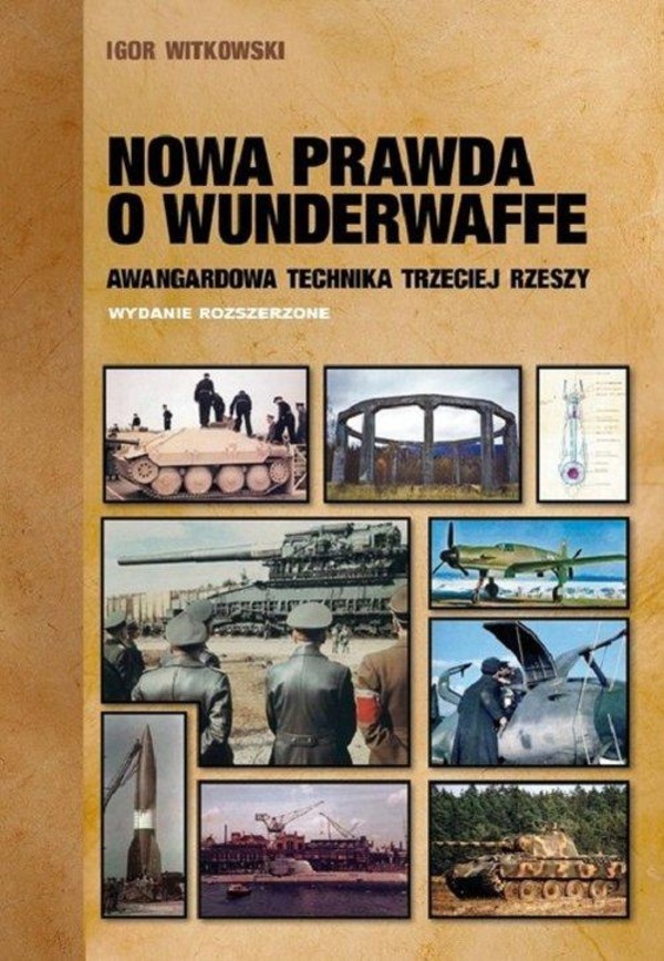 Nowa prawda o Wunderwaffe Awangardowa technika Trzeciej Rzeszy