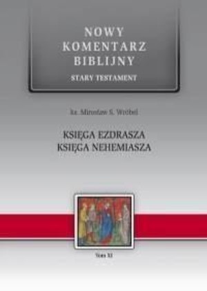 Księga Ezdrasza Księga Nehemiasza Nowy Komentarz Biblijny Stary Testament Tom XI