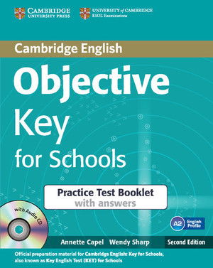Objective Key for Schools. Practice Test Booklet + answers + CD (z odpowiedziami)