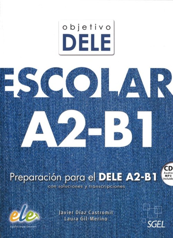 Objetivo DELE escolar nivel A2-B1. Książka + CD