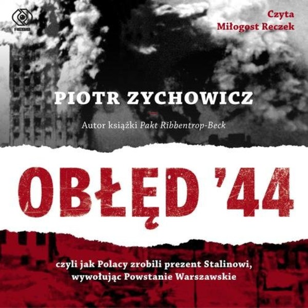 Obłęd `44 czyli jak Polacy zrobili prezent Stalinowi, wywołując Powstanie Warszawskie Audiobook CD Audio