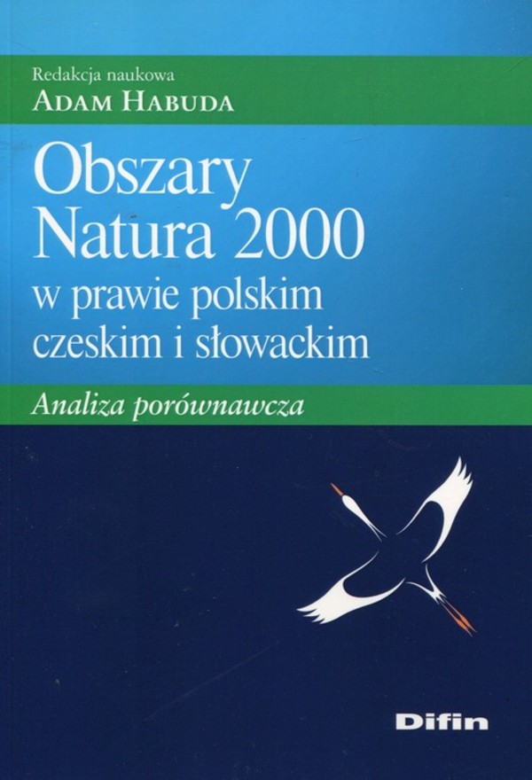 Obszary Natura 2000 w prawie polskim czeskim i słowackim Analiza porównawcza