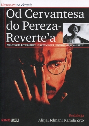 Od Cervantesa do Pereza-Reverte`a Literatura na ekranie