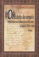 Od szkoły do senatu. Wykształcenie senatorów w Koronie w latach 1501-1586. Studia