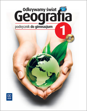 Odkrywamy świat 1. Geografia Podręcznik do gimnazjum + CD