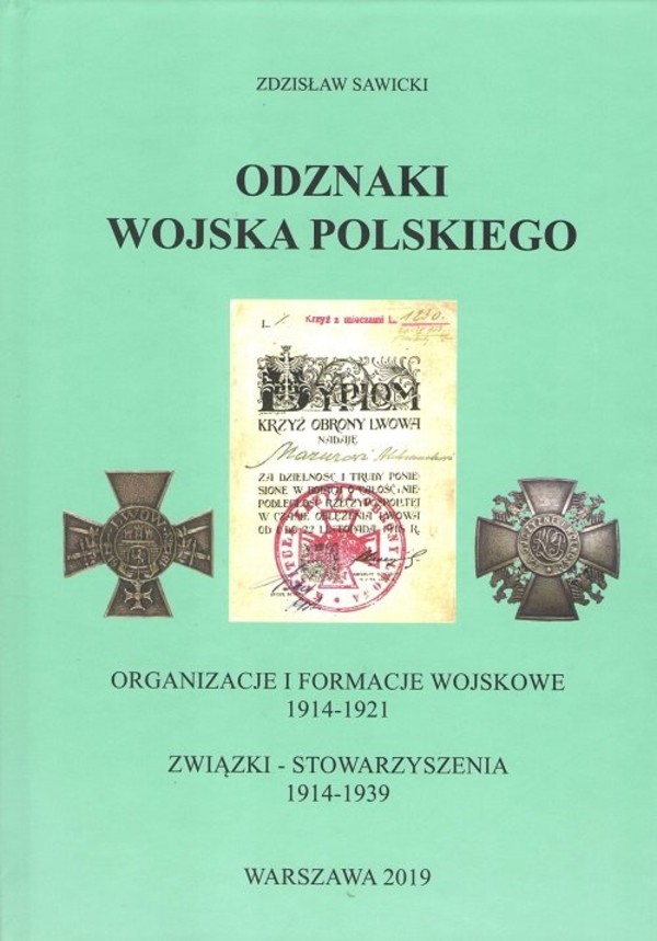 Odznaki Wojska Polskiego. Organizacje i formacje wojskowe 1914-1921