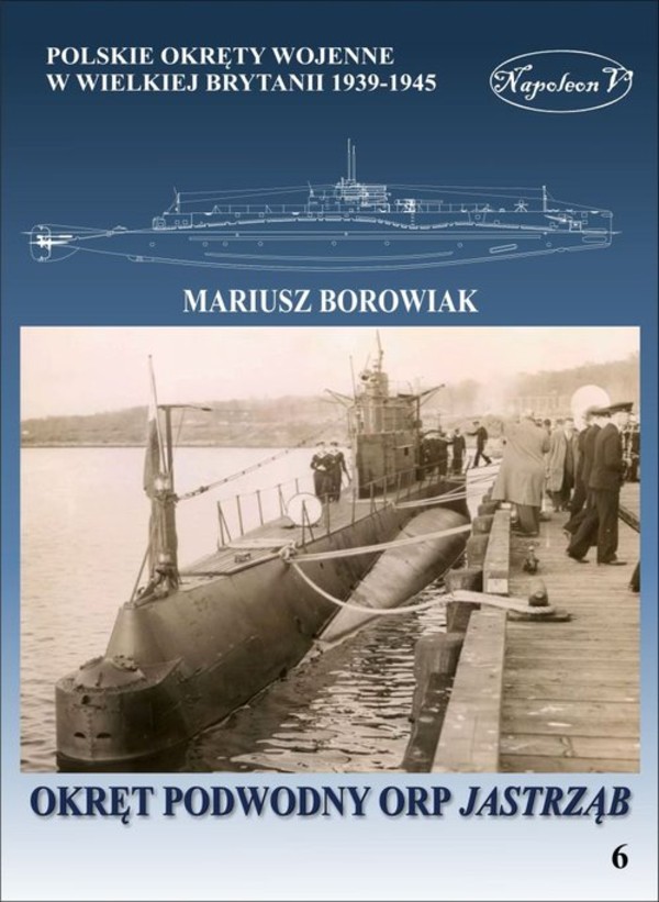 Okręt podowodny ORP Jastrząb Polskie okręty wojenne w Wielkiej Brytanii 1939-1945