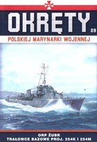 Okręty Polskiej Marynarki Wojennej Tom 29 ORP Żubr, Trałowce bazowe proj. 254K i 254M