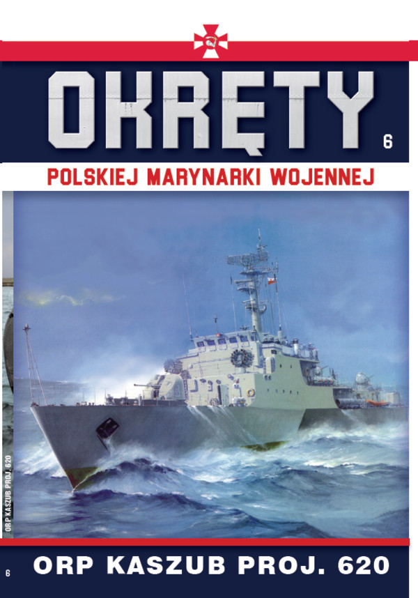 Okręty Polskiej Marynarki Wojennej Tom 6 ORP Kaszub
